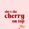 She's the Cherry on Top Aesthetic Clear Phone Case