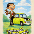 Mr. Bean – Good Company Begins Within Wall Art